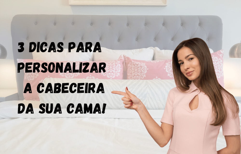 Dicas para personalizar a cabeceira de sua cama-blog