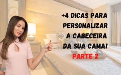 Mais 4 detalhes para criar uma cabeceira personalizada para a sua cama