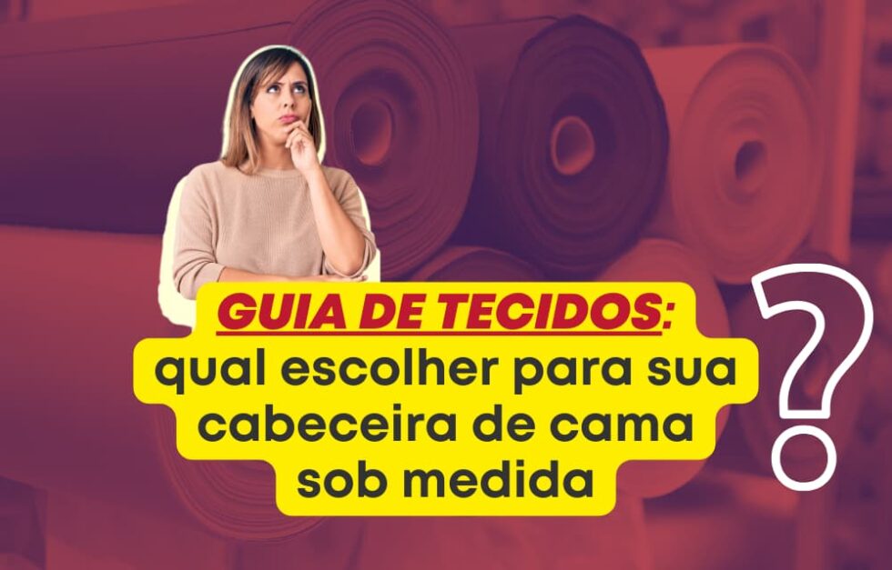 Guia De Tecidos Qual Escolher Para Sua Cabeceira De Cama Sob Medida Designer Único 8272