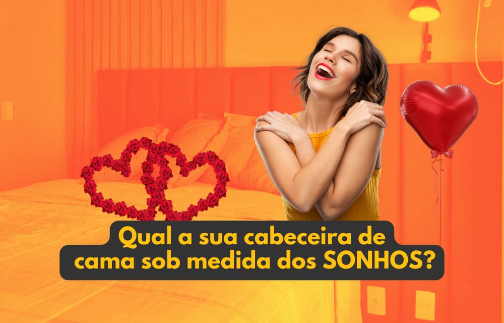 Qual a sua cabeceira de cama sob medida dos sonhos? Nós queremos te ajudar a realizar!